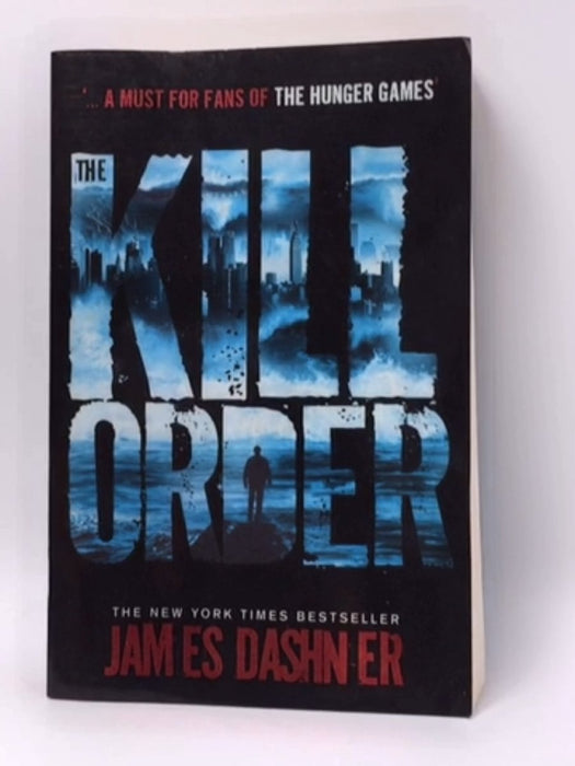 The Kill Order - James Dashner