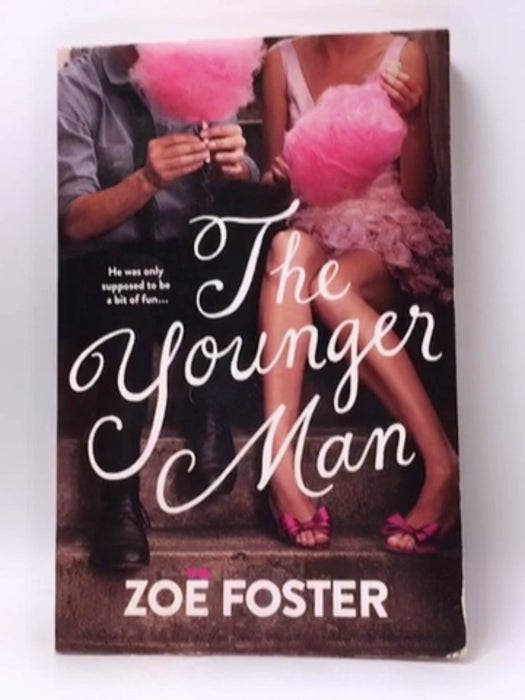The Younger Man - Zoe Foster Blake; 