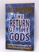 The Return of the Gods - Erich von Däniken; 