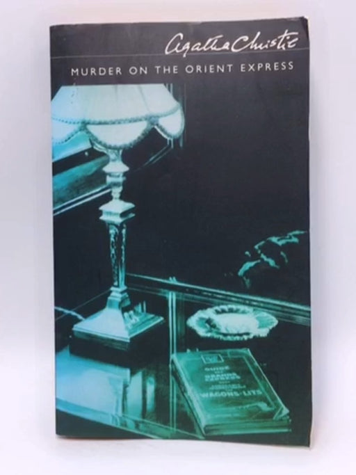 Murder on the Orient Express - Agatha Christie