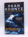 Intensity: A powerful thriller of violence and terror [Paperback] Dean Koontz - Dean Koontz; 