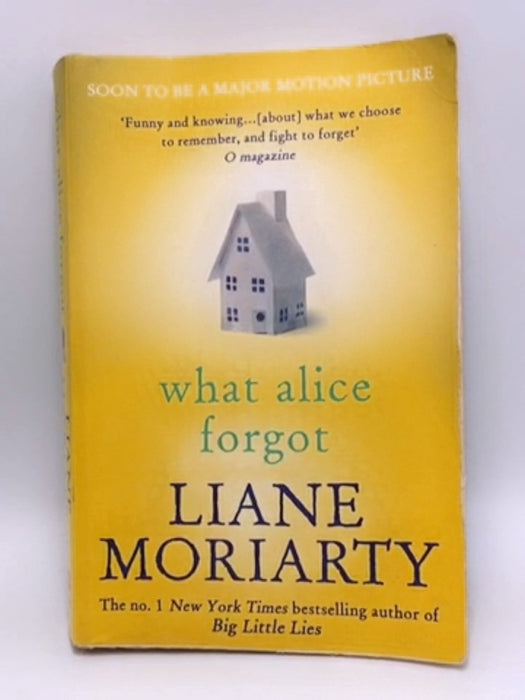 What Alice Forgot - Liane Moriarty; 