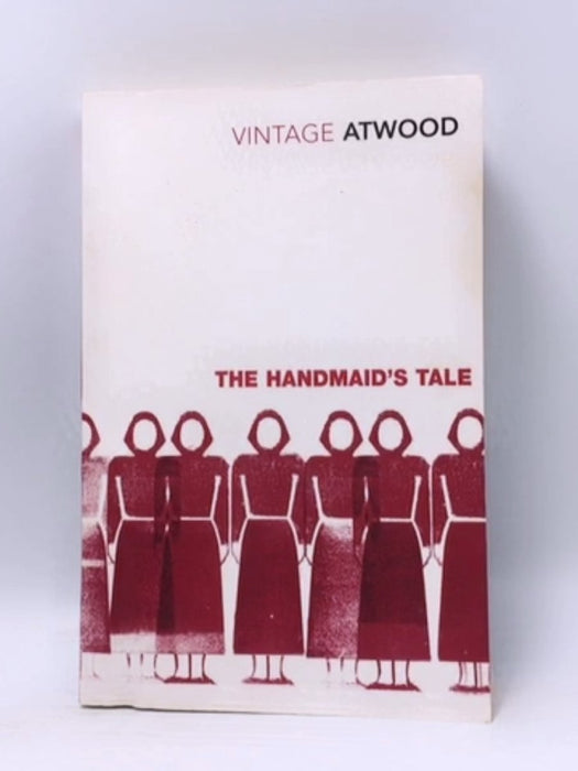 The Handmaid's Tale - Margaret Atwood; 