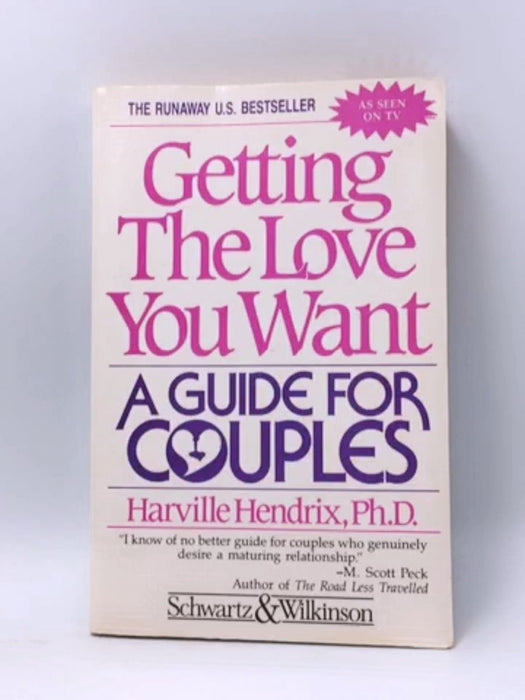 Getting the Love You Want - Harville Hendrix; 