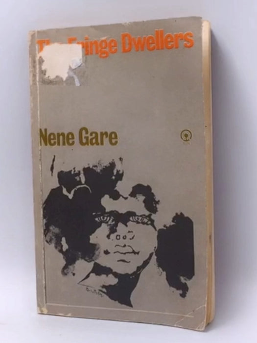 The Fringe Dwellers - Nene Gare; 