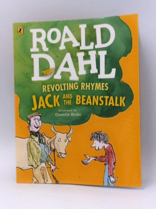 Revolting Rhymes: Jack and the Beanstalk - Roald Dahl