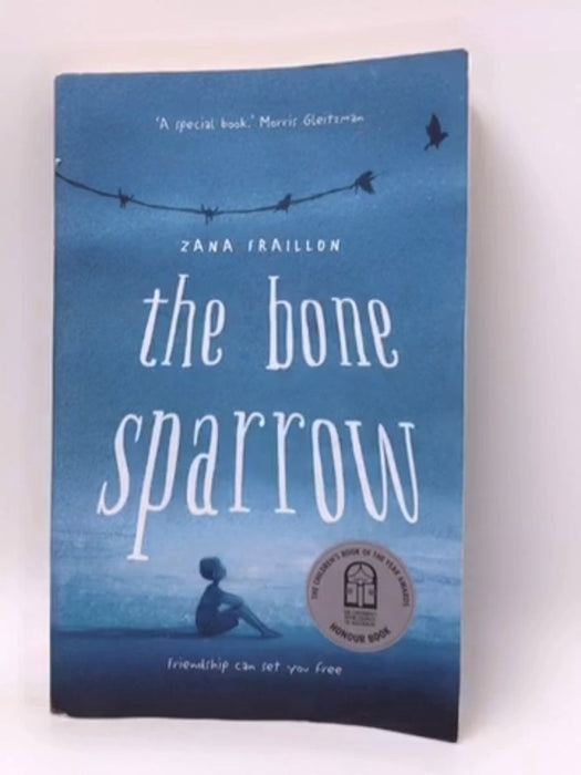 The Bone Sparrow - Zana Fraillon; 