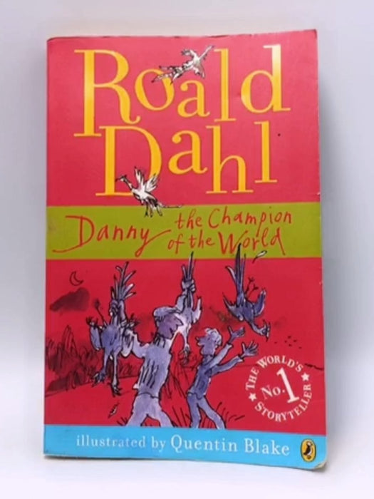 Danny The Champion of the World - Roald Dahl