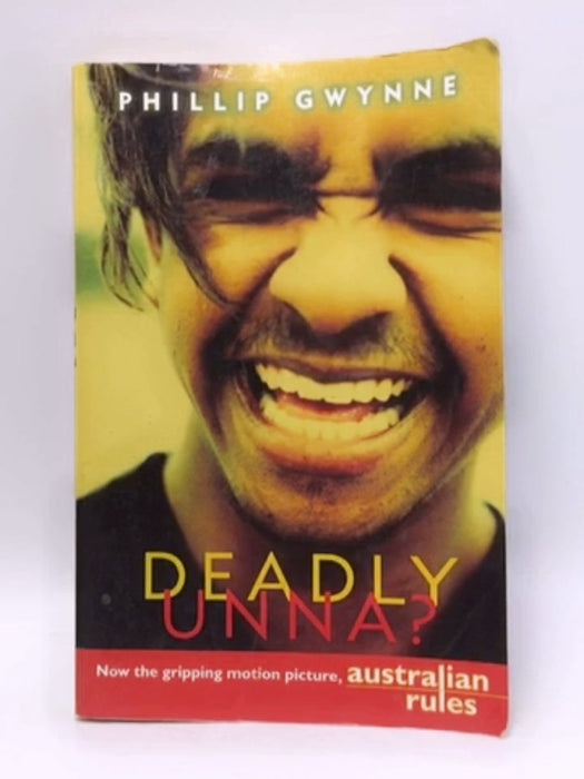 Deadly Unna? - Phillip Gwynne; 