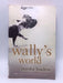 Wally's World - Marsha Boulton; 