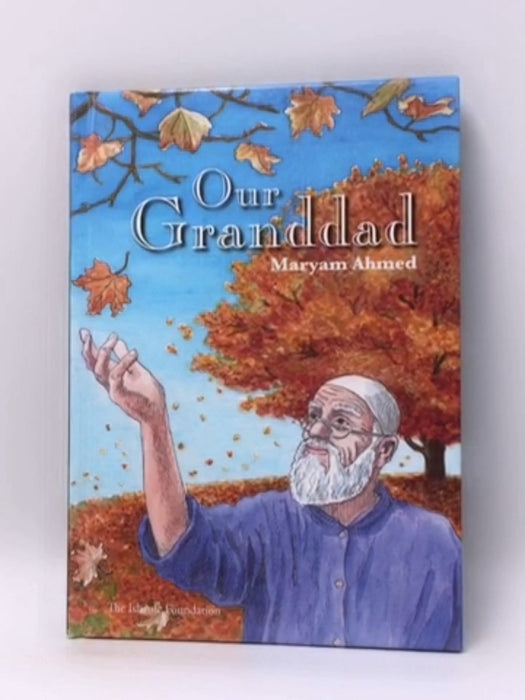 Our Granddad- Hardcover  - Maryam Ahmed; 