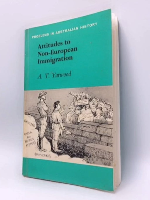 Attitudes to non-European immigration - A.T. Yarwood