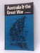 Australia and The Great War 1914-1918 - Robson, L. L.