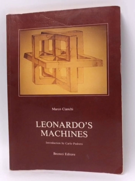 Leonardo's Machines - Marco Cianchi; 
