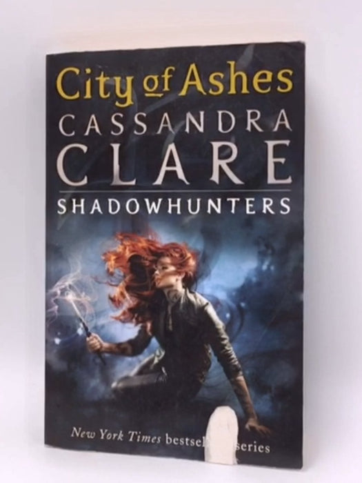 City of Ashes - The Mortal Instruments Book Two  - Cassandra Clare