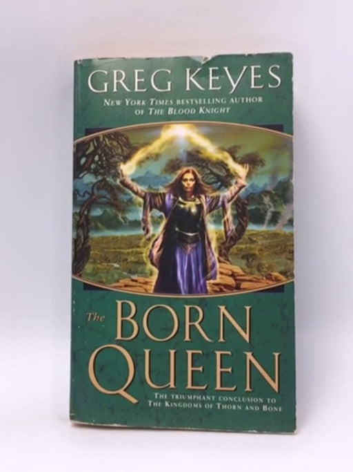 The Born Queen - Greg Keyes; 