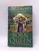 The Born Queen - Greg Keyes; 