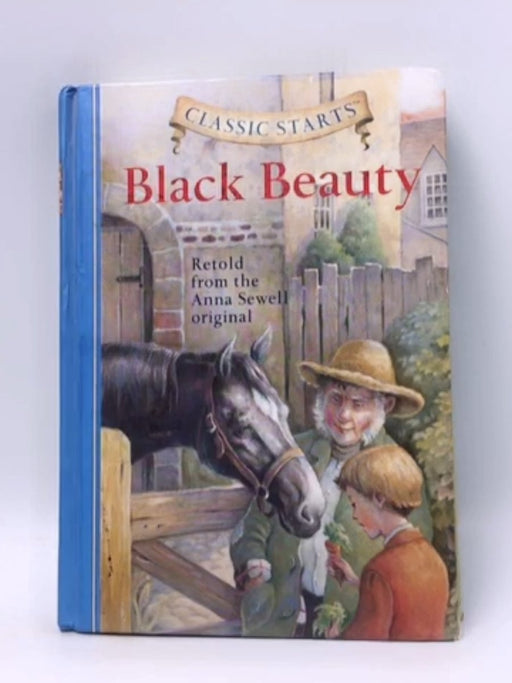 Classic Starts®: Black Beauty- Hardcover - Anna Sewell; 