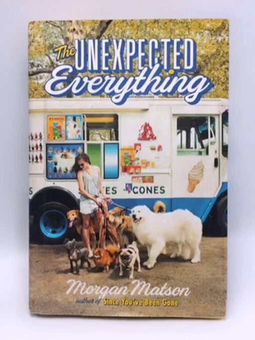 The Unexpected Everything - Hardcover - Morgan Matson; 