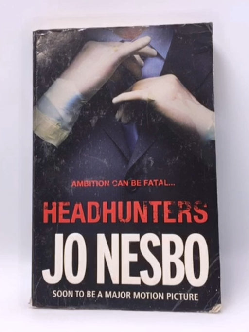 Headhunters. Jo Nesbo - Jo Nesb; 