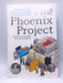 The Phoenix Project - Gene Kim; Kevin Behr; George Spafford; 