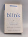 Blink : The Power of Thinking Without Thinking - Malcolm Gladwell