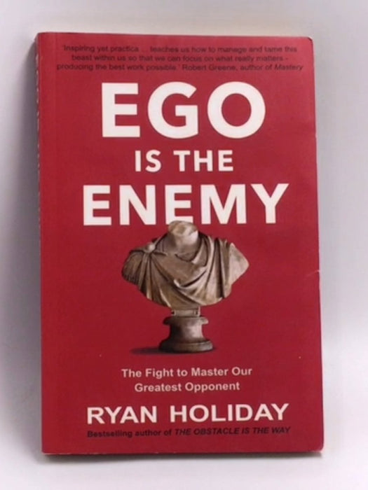 Ego Is the Enemy - Hardcover - Ryan Holiday; 