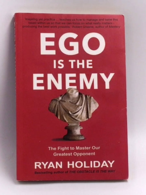 Ego Is the Enemy - Hardcover - Ryan Holiday; 