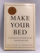 Make Your Bed - Hardcover - William H. McRaven; 