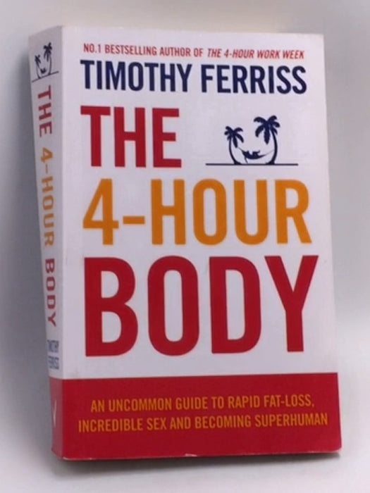 The 4-hour Body - Timothy Ferriss