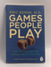 Games People Play - Eric Berne; 