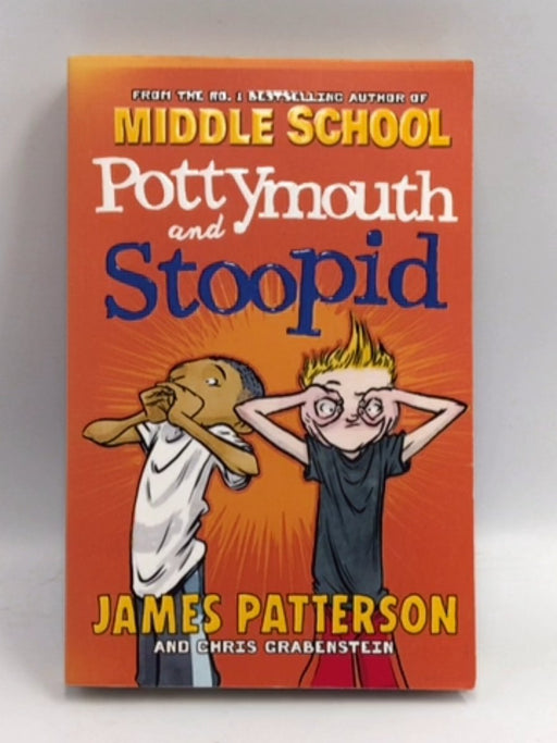 Pottymouth and Stoopid - James Patterson; Chris Grabenstein; 