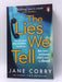 The Lies We Tell - Jane Corry; 