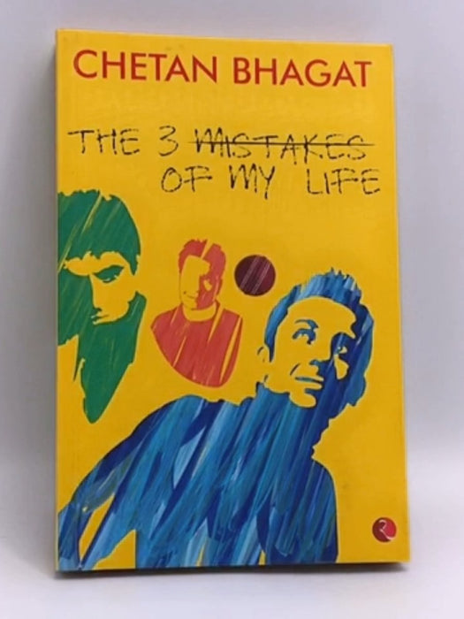 The 3 Mistakes of My Life - Chetan Bhagat