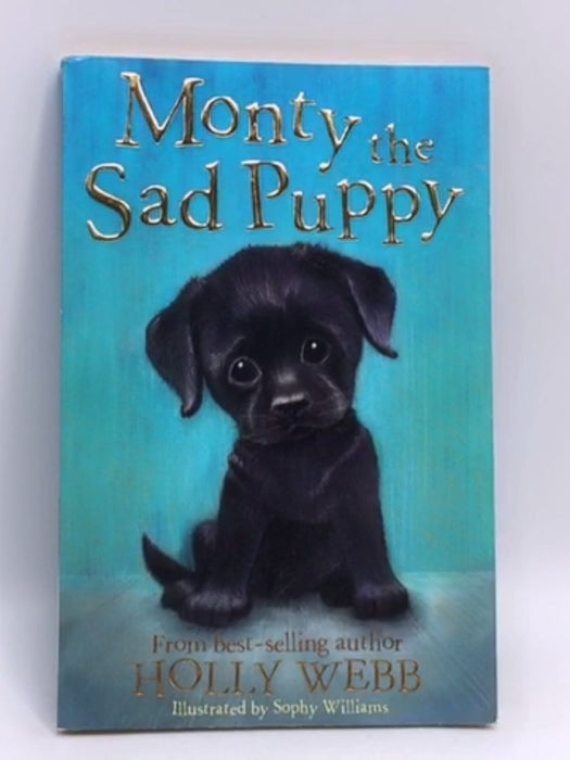 Monty the Sad Puppy - Holly Webb; 