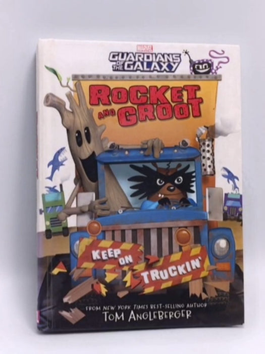 Rocket and Groot: Keep on Truckin'! (Hardcover) - Tom Angleberger; 