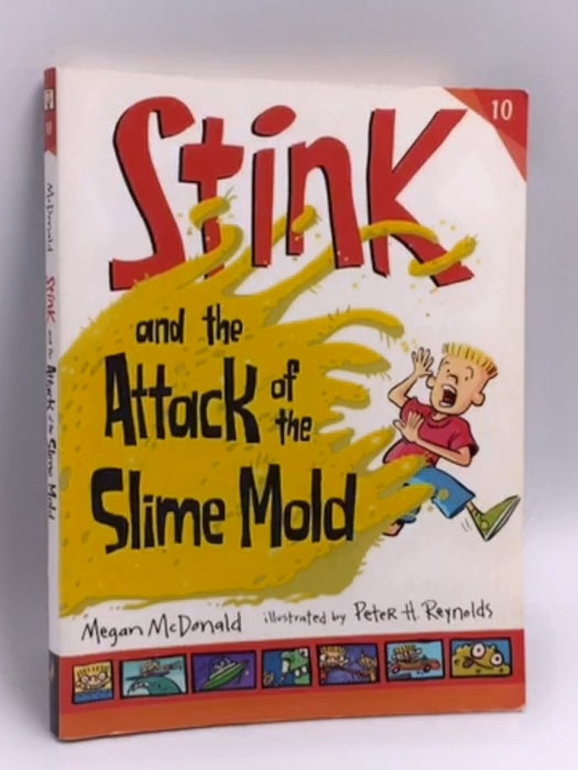 Stink and the Attack of the Slime Mold - Megan McDonald; 