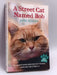 A Street Cat Named Bob - James Bowen; 