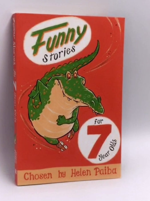 Funny Stories for 7 Year Olds - Helen Paiba; 