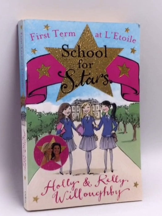 First Term at L'Etoile - Holly Willoughby; Kelly Willoughby; 