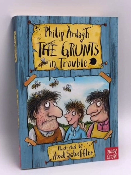 The Grunts in Trouble - Philip Ardagh; Axel Scheffler; 