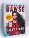 How to Be a Bawse- Hardcover - Lilly Singh28