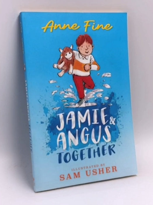Jamie and Angus Together - Anne Fine; 