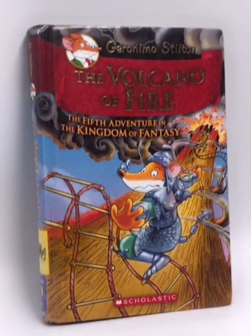 The Volcano of Fire - Hardcover - Geronimo Stilton; 