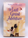 The Last Grand Adventure - Rebecca Behrens; 