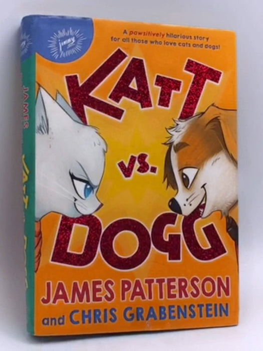 Katt vs. Dogg- [Hardcover] - James Patterson; Chris Grabenstein; James Patterson; Chris Grabenstein; 