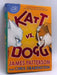 Katt vs. Dogg- [Hardcover] - James Patterson; Chris Grabenstein; James Patterson; Chris Grabenstein; 