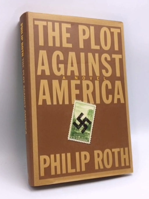 The Plot Against America- [Hardcover] - Philip Roth; 