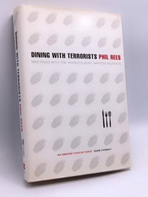 Dining with Terrorists- [Hardcover] - Phil Rees; 