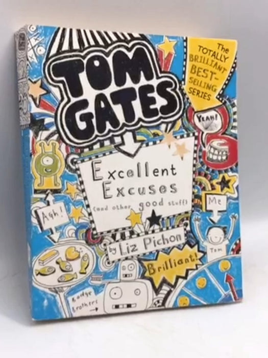 Tom Gates - Excellent Excuses  - Liz Pichon